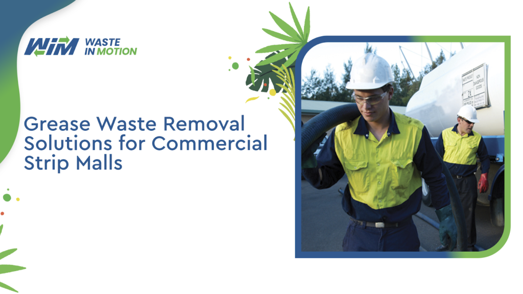 Grease Waste Removal Solutions for Commercial Strip Malls