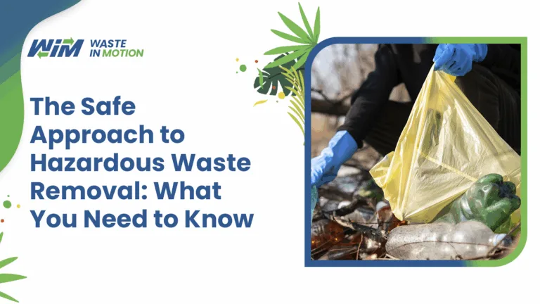 The safe approach to remove the hazardous waste waste