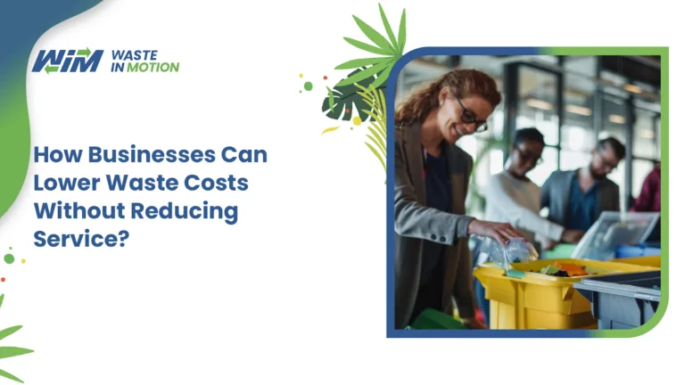 How Businesses Can Lower Waste Costs Without Reducing Service Quality