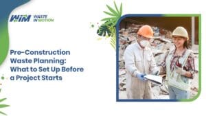 Pre-Construction Waste Planning