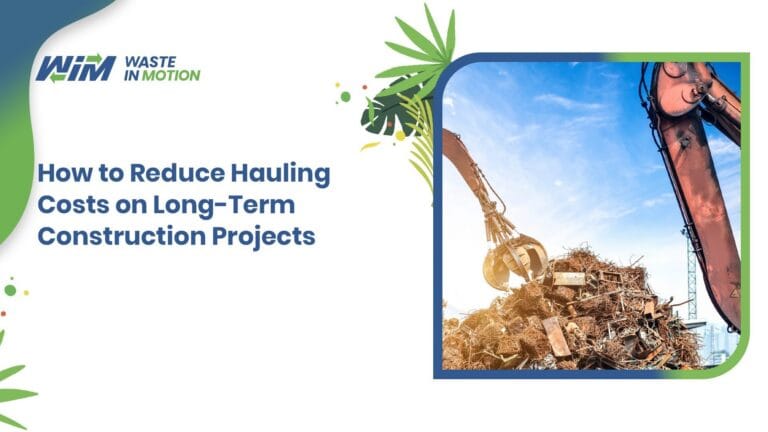 How to Reduce Hauling Costs on Long-Term Construction Projects